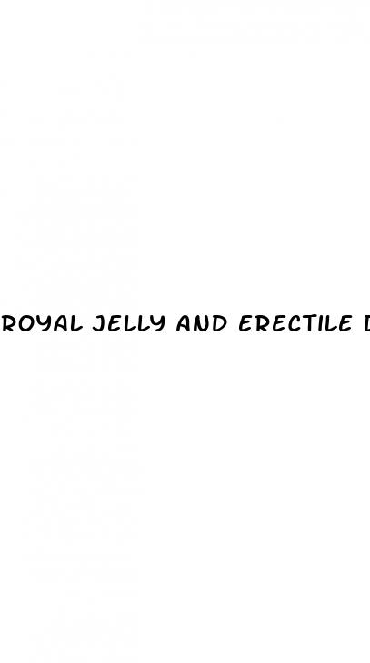 royal jelly and erectile dysfunction