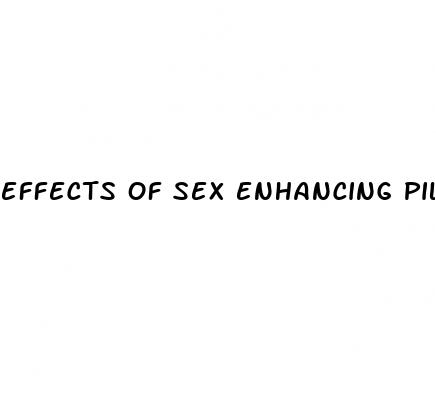 effects of sex enhancing pills