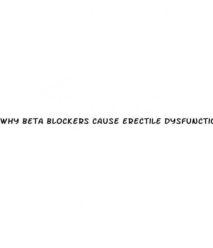 why beta blockers cause erectile dysfunction