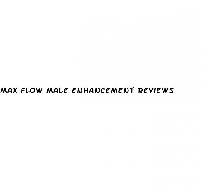 max flow male enhancement reviews