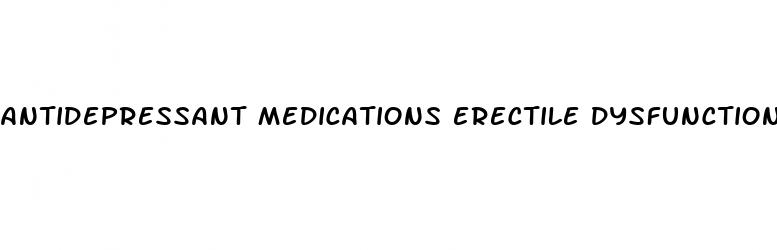 antidepressant medications erectile dysfunction