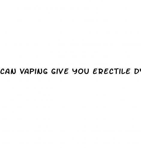 can vaping give you erectile dysfunction