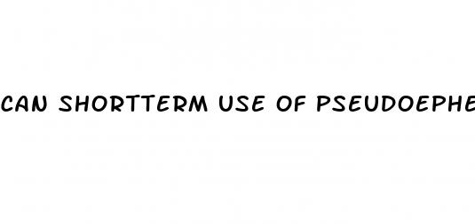 can shortterm use of pseudoephedrine cause erectile dysfunction