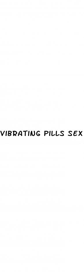 vibrating pills sex