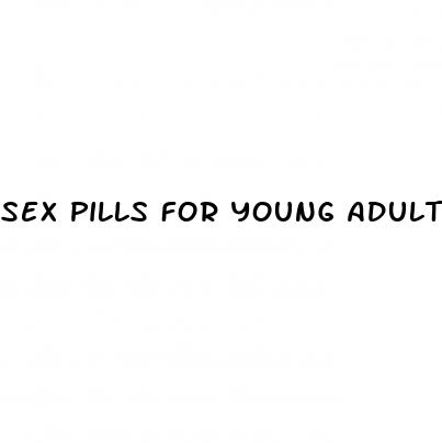 sex pills for young adults