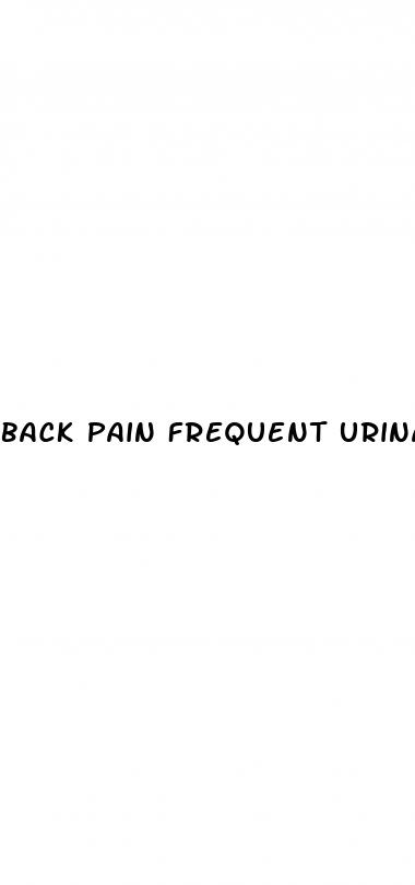 back pain frequent urination erectile dysfunction