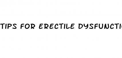 tips for erectile dysfunction