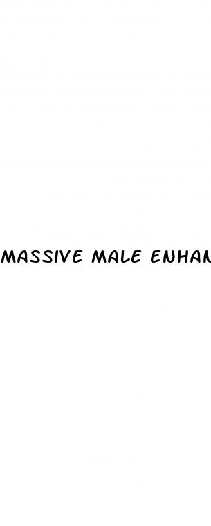 massive male enhancements