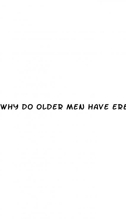 why do older men have erectile dysfunction