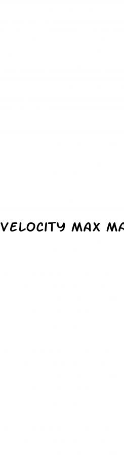 velocity max male enhancement