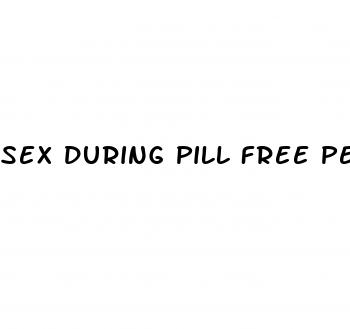 sex during pill free period