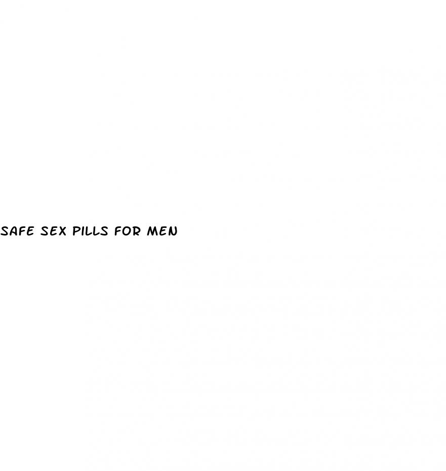 safe sex pills for men