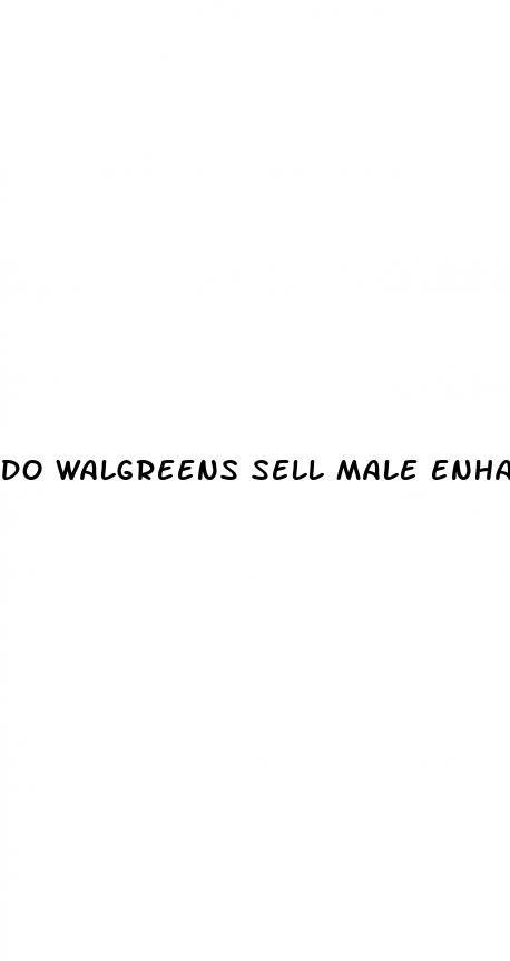 do walgreens sell male enhancement pills