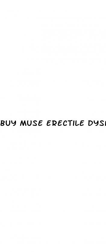 buy muse erectile dysfunction medication