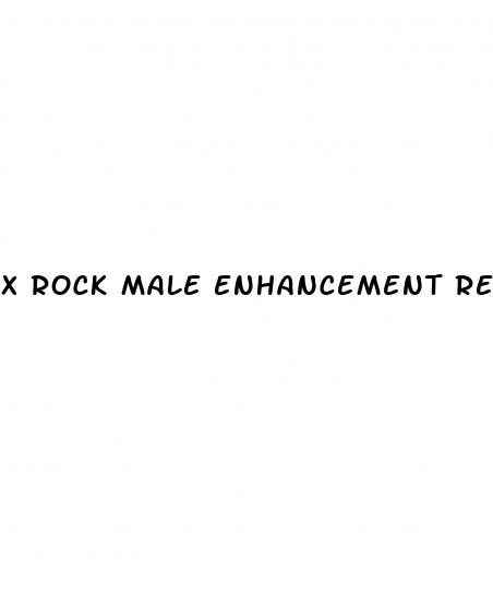 x rock male enhancement reviews