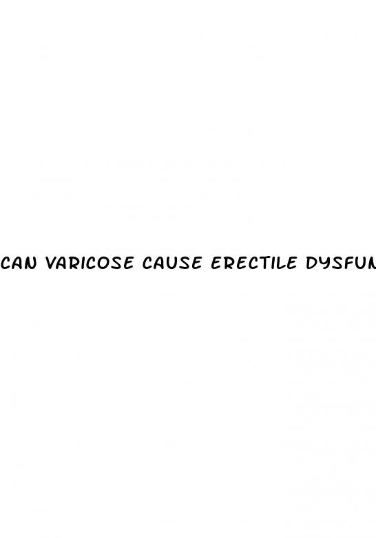 can varicose cause erectile dysfunction