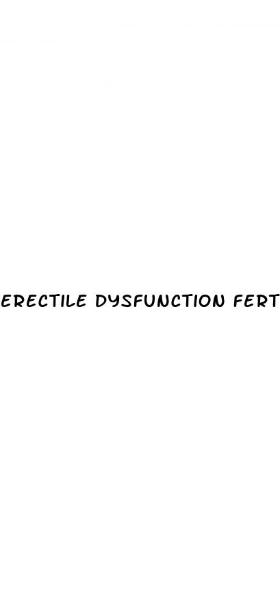 erectile dysfunction fertility issues