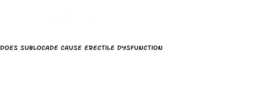 does sublocade cause erectile dysfunction