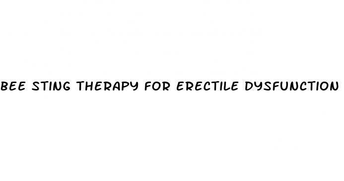 bee sting therapy for erectile dysfunction