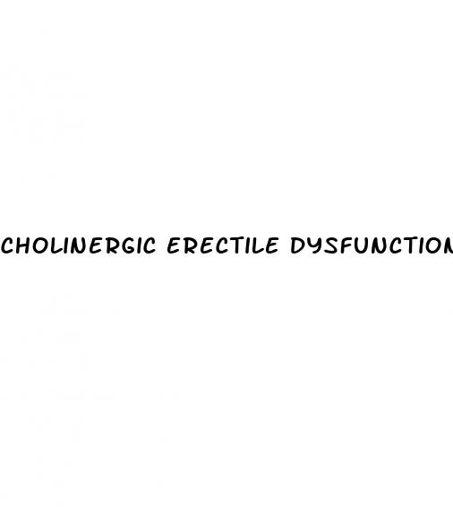 cholinergic erectile dysfunction