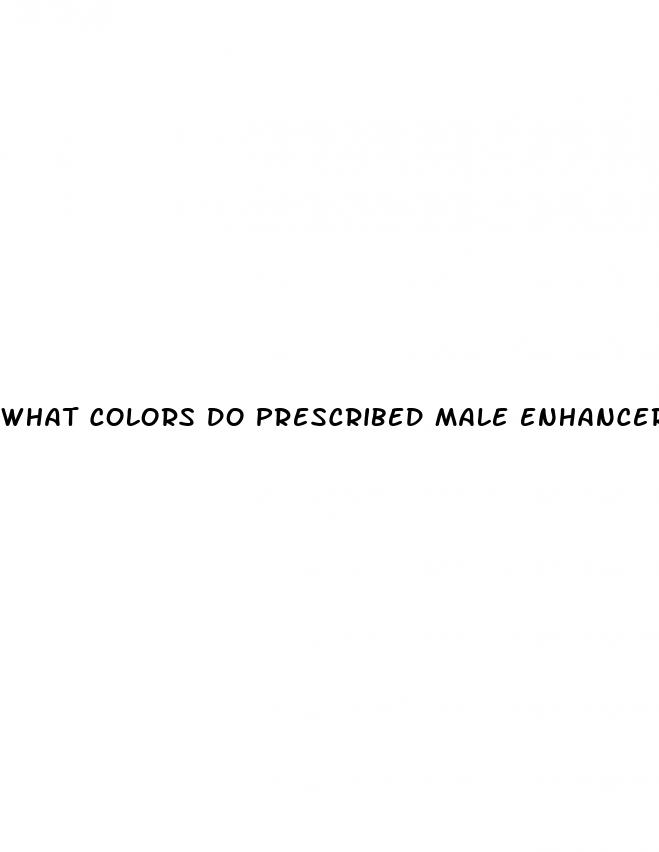 what colors do prescribed male enhancer comes in