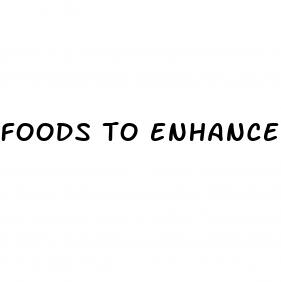 foods to enhance male performance