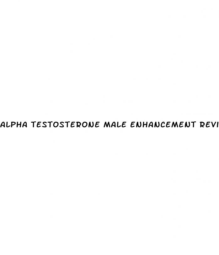 alpha testosterone male enhancement review