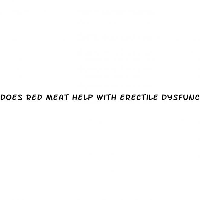 does red meat help with erectile dysfunction