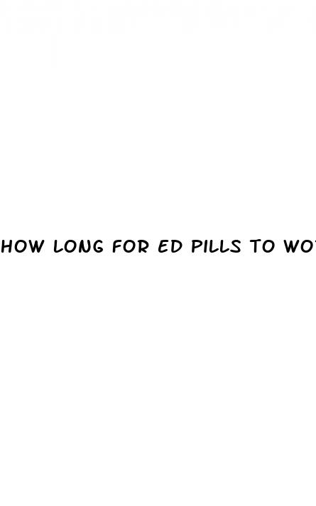 how long for ed pills to work