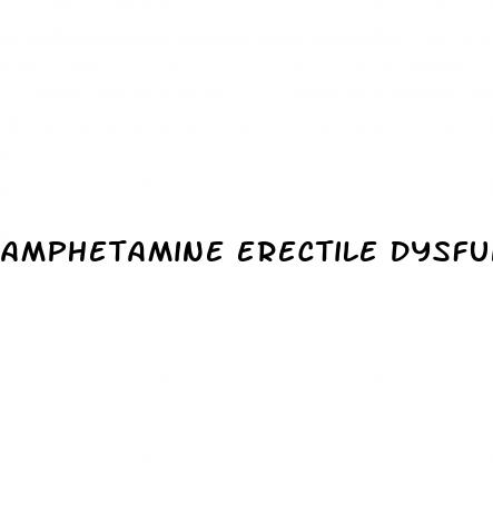 amphetamine erectile dysfunction cure