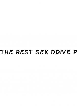 the best sex drive pills