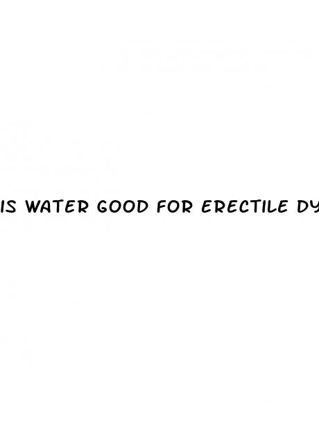 is water good for erectile dysfunction