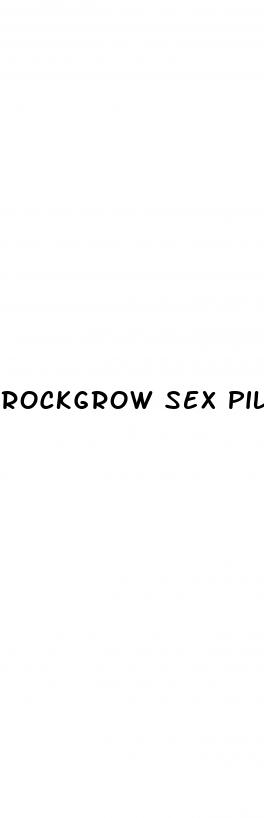 rockgrow sex pills