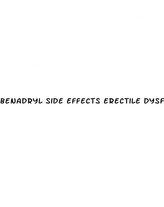 benadryl side effects erectile dysfunction