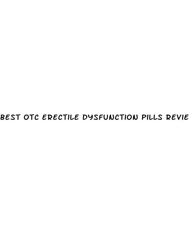 best otc erectile dysfunction pills reviews