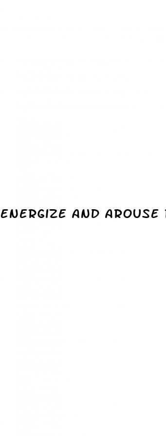 energize and arouse rapid male performance enhancer