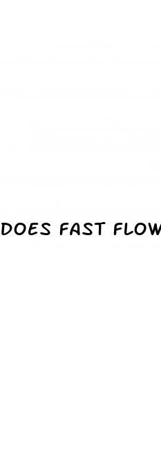 does fast flow male enhancement work