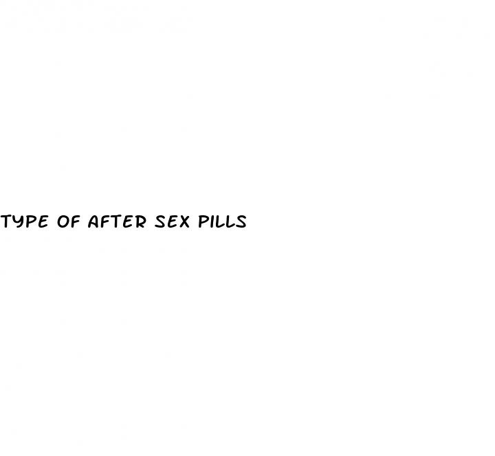 type of after sex pills