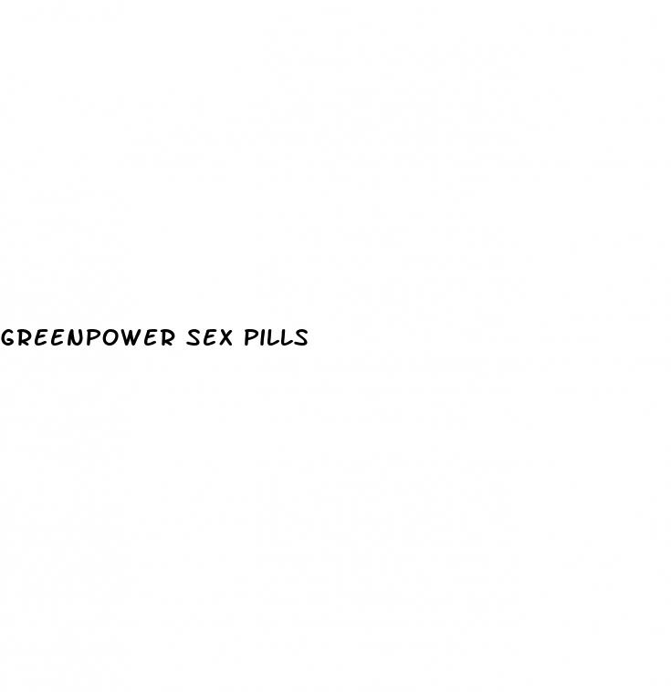 greenpower sex pills