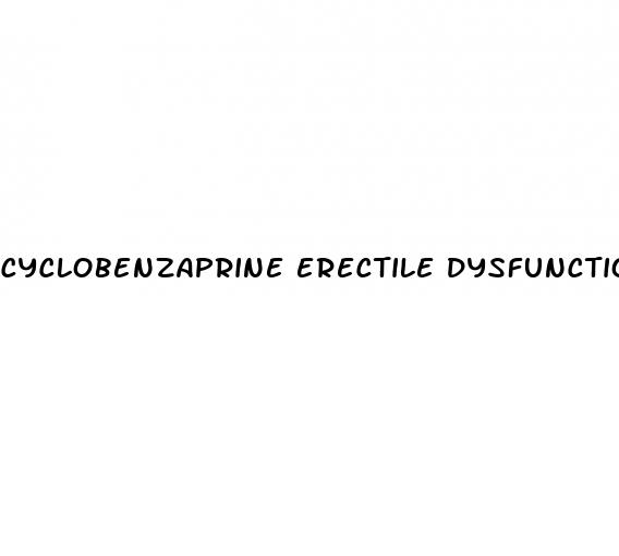 cyclobenzaprine erectile dysfunction