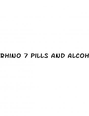 rhino 7 pills and alcohol