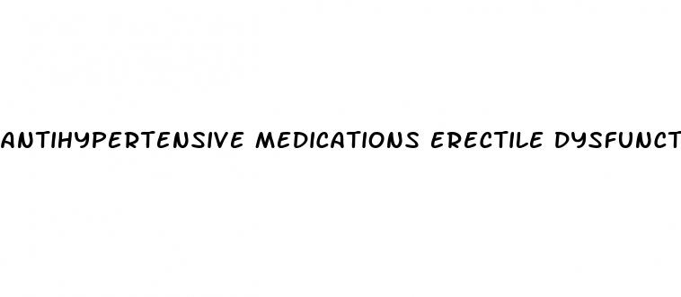 antihypertensive medications erectile dysfunction