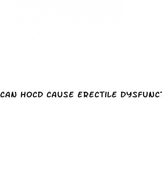 can hocd cause erectile dysfunction