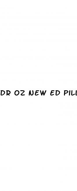 dr oz new ed pills