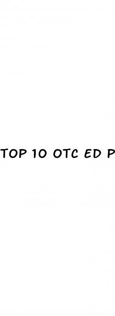 top 10 otc ed pills