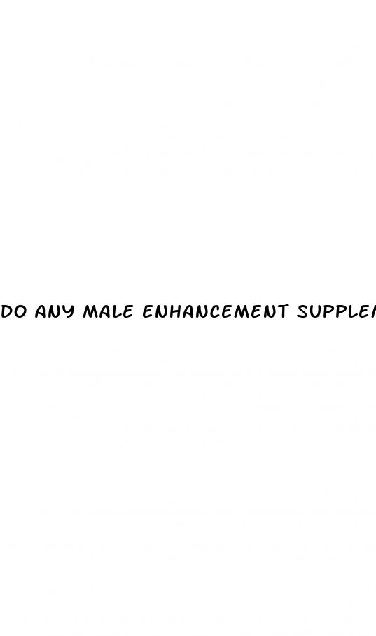 do any male enhancement supplements work