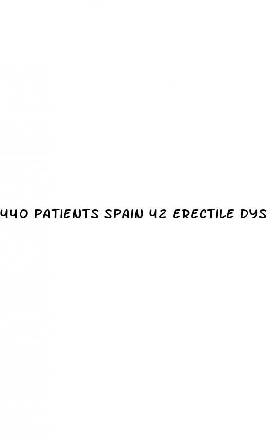 440 patients spain 42 erectile dysfunction