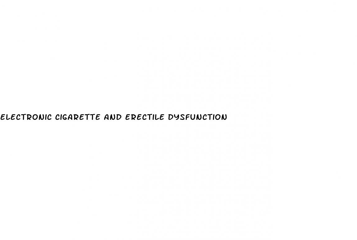 electronic cigarette and erectile dysfunction