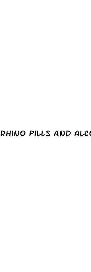 rhino pills and alcohol