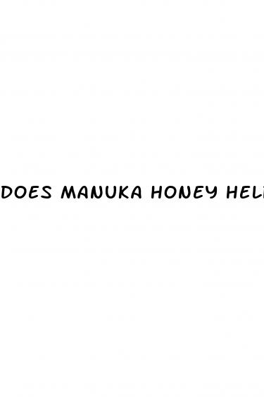 does manuka honey help with erectile dysfunction